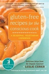 Book cover of Gluten-Free Recipes for the Conscious Cook by Leslie Cerier