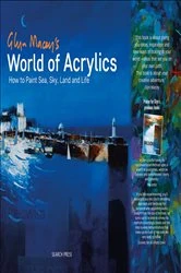 Book cover of Glyn Macey's World of Acrylics by Glyn Macey