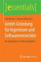 Book cover of GmbH-Gründung für Ingenieure und Softwareentwickler by Falk Wurster