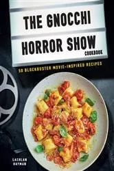 Book cover of Gnocchi Horror Show Cookbook by Lachlan Hayman