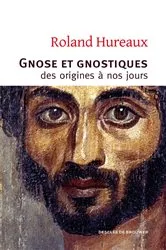 Book cover of Gnose et gnostiques by Roland Hureaux