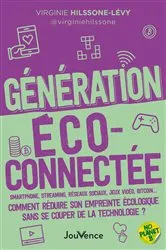 Book cover of Génération écoconnectée : Comment réduire son empreinte écologique sans se couper de la technologie? by Virginie Hilssone-Lévy