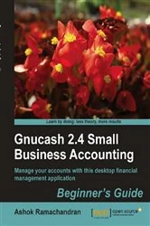 Book cover of Gnucash 2.4 Small business accounting by Ashok Ramachandran