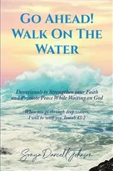 Book cover of Go Ahead! Walk on the Water by Sonya Darcell Johnson