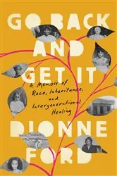 Book cover of Go Back and Get It by Dionne Ford