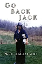 Book cover of Go Back Jack by Marueen Kellar-Kirby