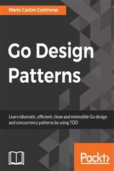 Book cover of Go Design Patterns by Mario Castro Contreras