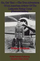 Book cover of Go, Get ‘Em! —The True Adventures Of An American Aviator Of The Lafayette Flying Corps - [Illustrated Edition] by Unknown