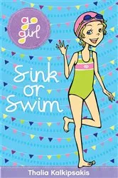 Book cover of Go Girl! #28 Sink Or Swim by Thalia Kalkipsakis