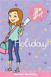 Book cover of Go Girl! #29 Holiday! by Rowan McAuley