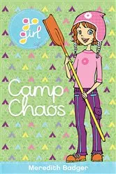 Book cover of Go Girl! #5 Camp Chaos by Meredith Badger