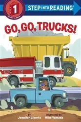Book cover of Go, Go, Trucks! by Jennifer Liberts