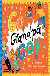 Book cover of Go, Grandpa, Go! by Lynn Plourde