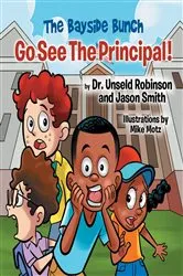 Book cover of Go See The Principal! by Unseld Robinson