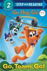 Book cover of Go, Team. Go! (Netflix: Go, Dog. Go!) by Tennant Redbank