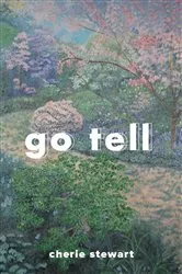 Book cover of Go Tell by Cherie Stewart