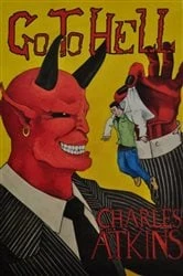 Book cover of Go To Hell by Charles Atkins