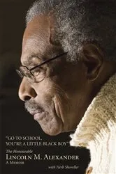 Book cover of Go to School, You're a Little Black Boy by Lincoln Alexander