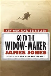Book cover of Go to the Widow-Maker by James Jones