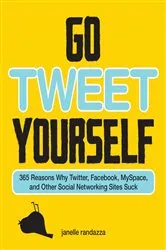 Book cover of Go Tweet Yourself by Janelle Randazza