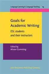 Book cover of Goals for Academic Writing by Alister Cumming