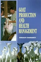 Book cover of Goat Production and Health Management by Chiranjivi Chakraborty