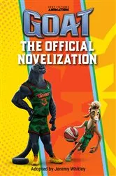 Book cover of GOAT: The Official Novelization by Jeremy Whitley