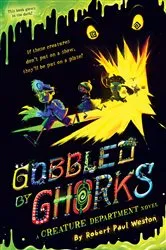 Book cover of Gobbled by Ghorks by Robert Paul Weston