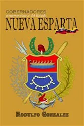 Book cover of Gobernadores contemporáneos del Estado Nueva Esparta by Rodulfo Gonzalez
