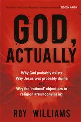 Book cover of God, Actually by Roy Williams
