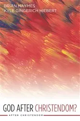 Book cover of God After Christendom? by Unknown