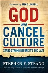 Book cover of God and Cancel Culture by Stephen E. Strang