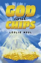 Book cover of God and Chips by Leslie Moul