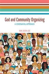 Book cover of God and Community Organizing by Hak Joon Lee