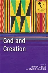 Book cover of God and Creation by Rodney L. Reed