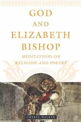 Book cover of God and Elizabeth Bishop by C. Walker
