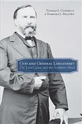 Book cover of God and General Longstreet by Thomas Lawrence Connelly