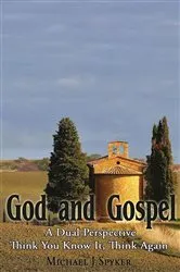 Book cover of God and Gospel by Michael J Spyker