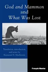 Book cover of God and Mammon and What Was Lost by François Mauriac
