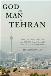 Book cover of God and Man in Tehran by Hossein Kamaly