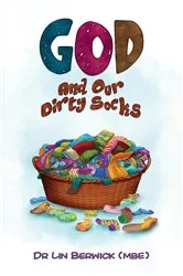 Book cover of God and Our Dirty Socks by Dr Lin Berwick (MBE)