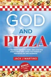 Book cover of God and Pizza by Jay J. Martino