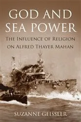 Book cover of God and Sea Power by Suzanne Geissler Bowles