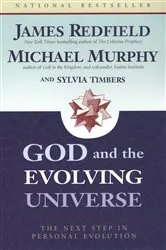 Book cover of God and the Evolving Universe by James Redfield