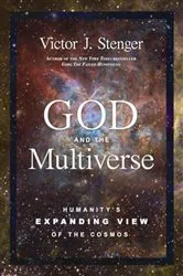 Book cover of God and the Multiverse by Victor J. Stenger