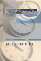 Book cover of God and Timelessness by Nelson C. Pike