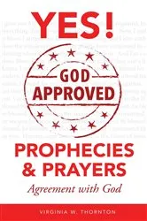 Book cover of God Approved Prophecies & Prayers by Thornton, Virginia, W