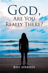 Book cover of God, Are You Really There? by Mary Hornback