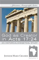 Book cover of God as Creator in Acts 17:24 by Jennifer Marie Creamer