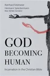 Book cover of God Becoming Human by Reinhard Feldmeier